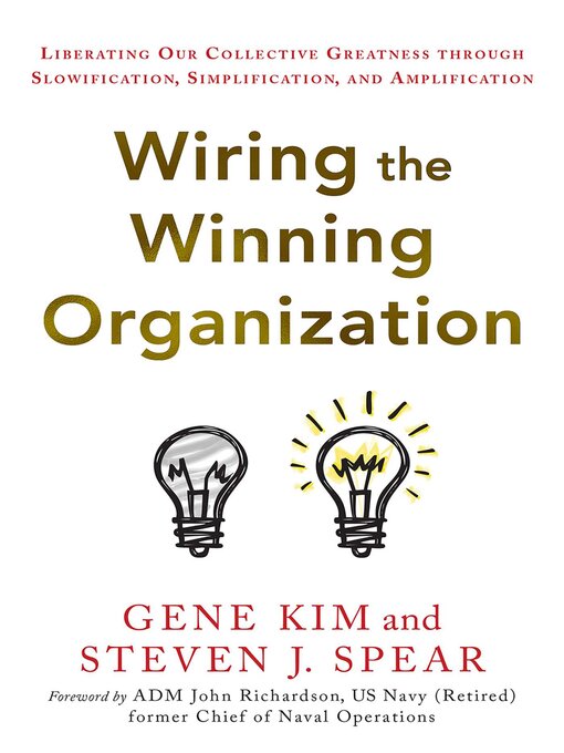 Title details for Wiring the Winning Organization by Gene Kim - Available